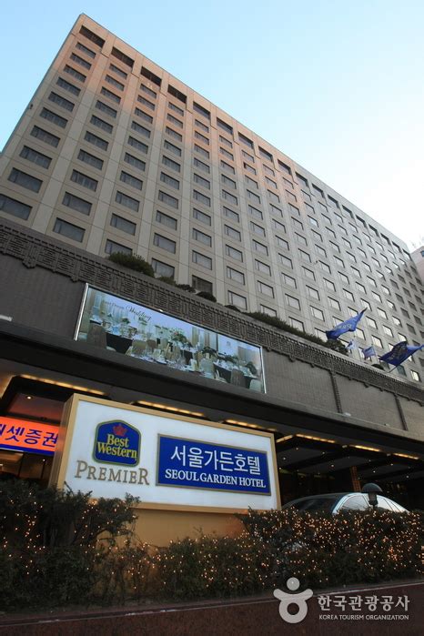 Seoul Garden Hotel 베스트웨스턴 프리미어 서울가든호텔 Visitkorea