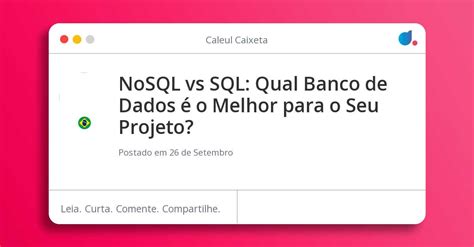 NoSQL vs SQL Qual Banco de Dados é o Melhor para o Seu Projeto