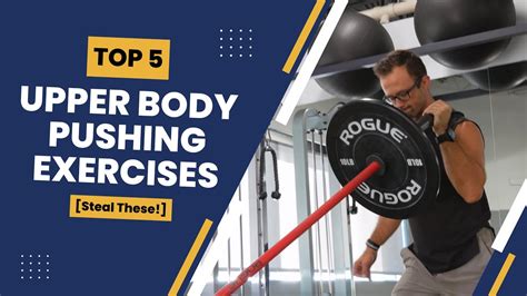 Top 5 Upper Body Pushing Exercises Steal These Nasm Cpt