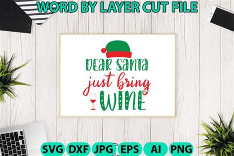 Dear Santa Just Bring Wine Crafts Graphic By Svg Bundle House