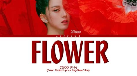 Jisoo Flower Lyrics 지수 꽃 가사 Color Coded Lyrics Youtube