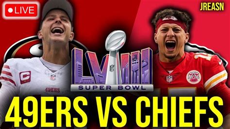 SUPER BOWL LVIII: SAN FRANCISCO 49ERS VS KANSAS CITY CHIEFS LIVE STREAM ...