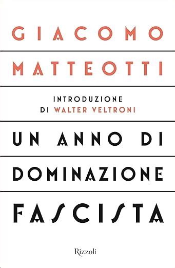 Un Anno Di Dominazione Fascista EBook Matteotti Giacomo Amazon It