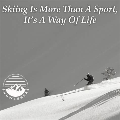 The Most Inspirational Ski Quotes Of All Time Snowsunsee