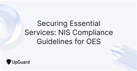 Securing Essential Services NIS Compliance Guidelines For OES UpGuard