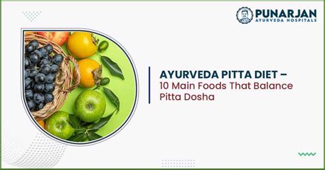 Ayurveda Pitta Diet – 10 Main Foods That Balance Pitta Dosha