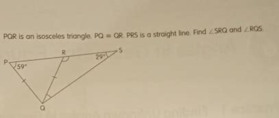 Solved Pqr Is An Isosceles Triangle Pq Qr Prs Is A Straight Line