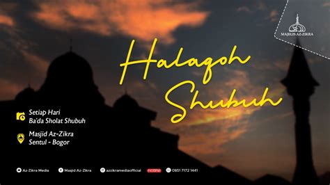 Live Kajian Halaqoh Shubuh Bersama Kh Muhammad Abdul Syukur Yusuf