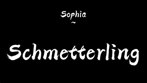 Schmetterling Sophia Lyrics Youtube