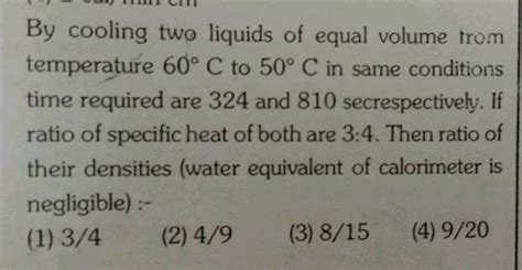 The Densities Of Two Substances Are In The Ratio And The Specific