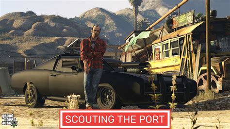 Gta V Mission Scouting The Port Trevor Agameengine Youtube