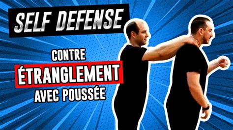 Comment Se Défendre Contre Un étranglement De Dos Avec Poussée Self