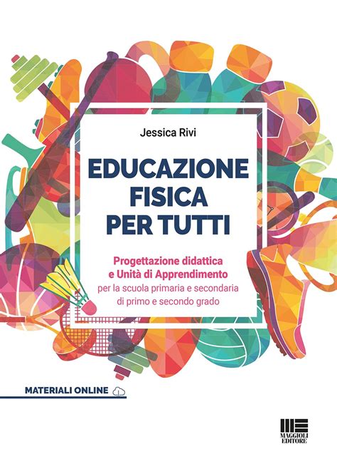 Educazione Fisica Per Tutti Progettazione Didattica E Unit Di