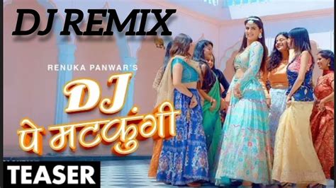 Dj Per Matkungi Dj Remix 2023 Ka New Haryanvi Dj Songs Haryanvi Video Songs 2023 Dj