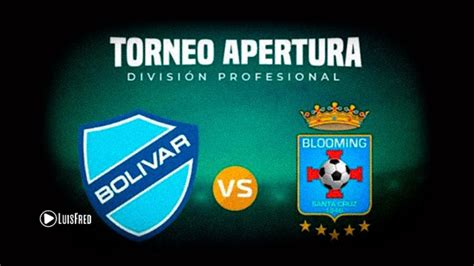 Bolivar Vs Blooming En Vivo Youtube