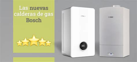 Las Nuevas Calderas De Gas Bosch Blog Sobre Climatizaci N Y