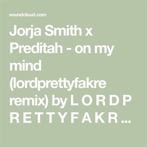 Jorja Smith X Preditah On My Mind Lordprettyfakre Remix By L O R D