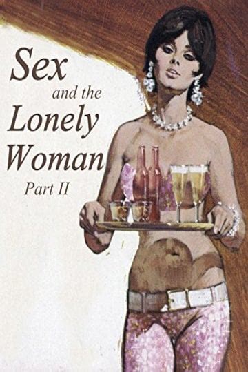 Watch Sex And The Lonely Woman Part Ii Online Movie Yidio