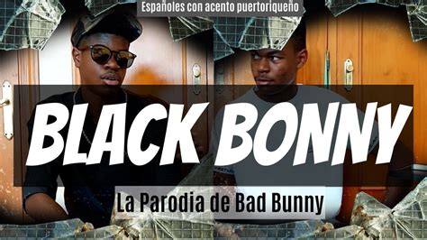 Black Bonny La Entrevista Parodia De Bad Bunny Español Imitando El