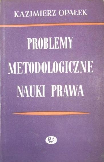 Problemy Metodologiczne Nauki Prawa Niska Cena Na Allegro Pl