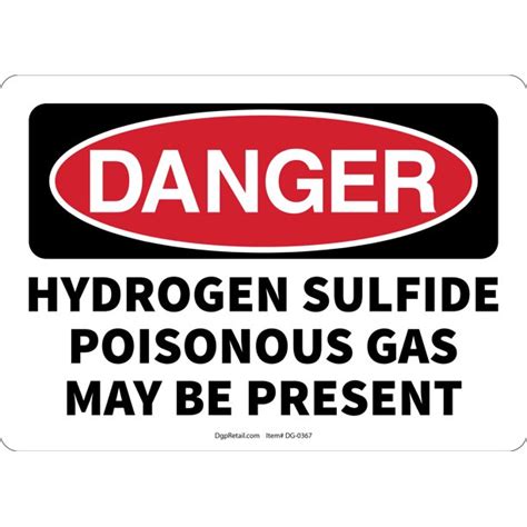 Osha Danger Safety Sign Hydrogen Sulfide Poisonous Gas May Be Present