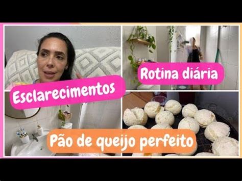 Respeitando Meu Tempo Fiz P O De Queijo Perfeito Lavei Banheiro Fiz