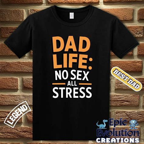 Funny Dad T Shirt Dad Life Fathers Day T Humorous Dad Shirt