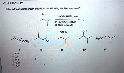 Question 27 What Is The Expected Major Product Of The Following