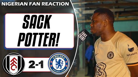 FULHAM 2 1 CHELSEA Mekele NIGERIAN FAN REACTION PREMIER LEAGUE