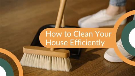 Efficient Cleaning Your Quick Guide