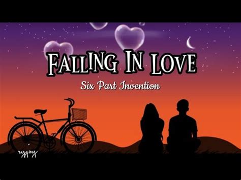 Falling In Love Six Part Invention Lyrics Lovesong Youtube