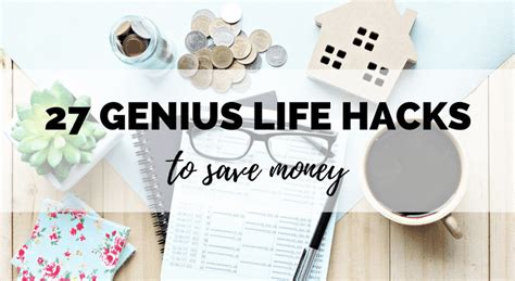 genius life hacks   save  money boost  budget