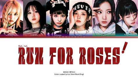 Nmixx Run For Roses Color Coded Lyrics Han Rom Eng Youtube