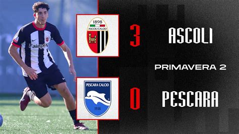 Highlights Primavera 2 Ascoli Pescara 3 0 Ascoli Calcio Youtube