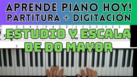 Escala De Do Mayor En Piano Partitura Digitaci N Youtube