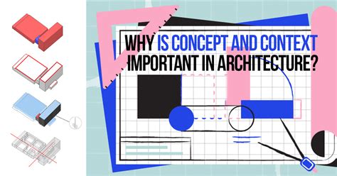 Why Is Concept And Context Important In Architecture Rtf Rethinking The Future