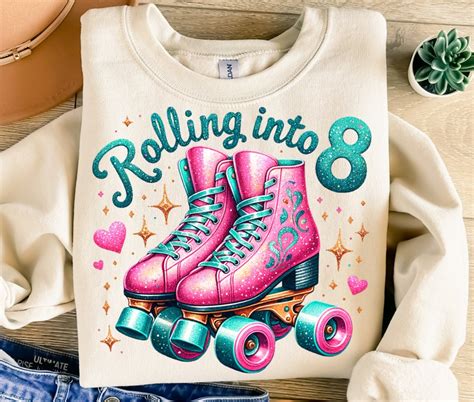 Rolling Into Png Sublimation Design Roller Skates Png Th Birthday