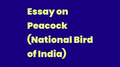 Essay On Peacock National Bird Of India Write A Topic