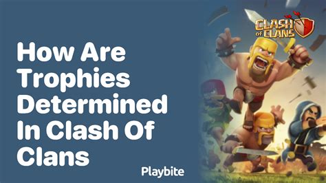 How Are Trophies Determined In Clash Of Clans Playbite