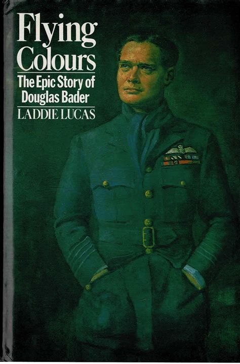 Flying Colours The Epic Story of Douglas Bader by Laddie Lucas - Vector