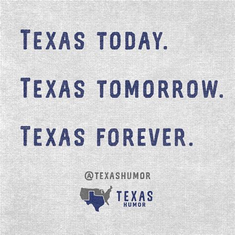 Texas Today, Texas Tomorrow, Texas Forever
