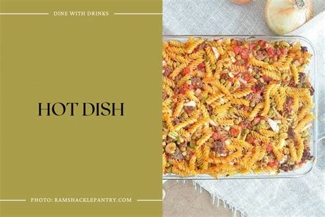 32 Hotdish Recipes to Warm Your Soul | DineWithDrinks