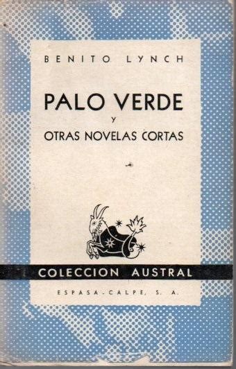 PALO VERDE Y OTRAS NOVELAS CORTAS De LYNCH Benito 1940 Books