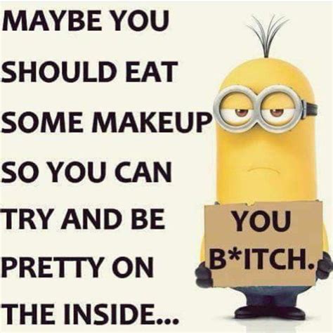 Eat Makeup Minions Funny Funny Minion Quotes Funny Minion Memes