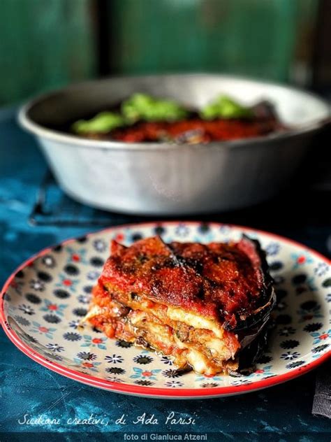 Parmigiana Di Melanzane Alla Napoletana Siciliani Creativi In Cucina