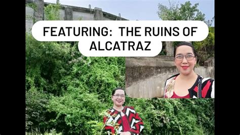 Featuringthe Ruins Of Alcatraz Part I Roxas City Capiz Philippines