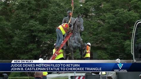 Judge Denies Motion Filed To Return John B Castleman Statue To