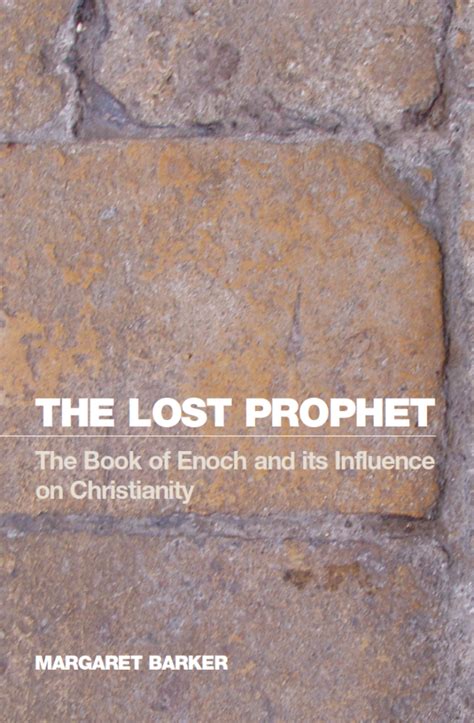 The Lost Prophet The Book Of Enoch And Its Influence On Christianity