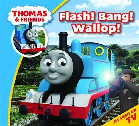 Flash! Bang! Wallop! - Thomas the Tank Engine Wikia