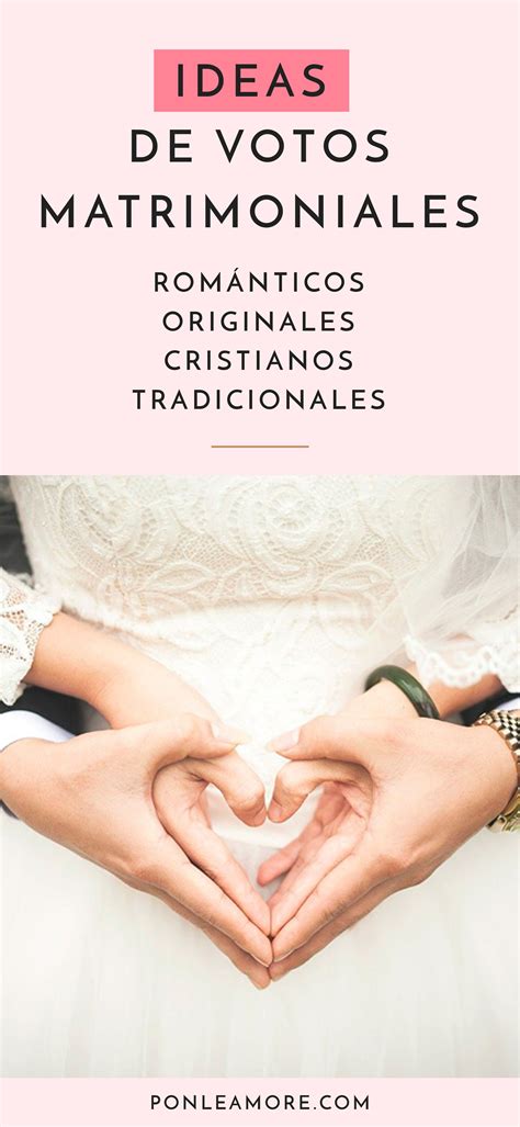 37 Ideas de Votos Matrimoniales Románticos Originales Cristianos